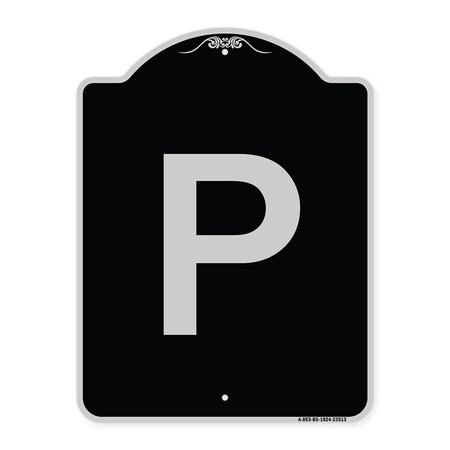 Signmission P Symbol Parking Sign Heavy-Gauge Aluminum Architectural Sign, 24" x 18", BS-1824-23513 A-DES-BS-1824-23513